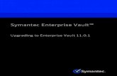 Symantec Enterprise Vault - Veritas 11... · TechnicalSupport SymantecTechnicalSupportmaintainssupportcentersglobally.TechnicalSupport’s primaryroleistohelpyouresolvespecificproblemswithaSymantecproduct.The