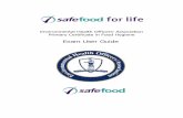 Exam User Guide - Safefood€¦ · safefood for life 1. ... If exam results are still not transferred an automatic email will be sent to safefood. safefood will then contact the teacher
