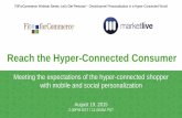 Reach the Hyper-Connected Consumer - …assets.cdnma.com/8721/assets/webinars/FitForCommerce-Webinar_Hy… · decision-making to ensure success ... • Seasoned Retail Experts ...