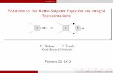 Solutions to the Bethe-Salpeter Equation via Integral ...mstrick6/qcdseminar/spring15/bednar.pdf · Solutions to the Bethe-Salpeter Equation via Integral Representations K. Bednar