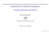 Introduction to Articial Intelligence Problem Solving and ...formal.iti.kit.edu/~beckert/teaching/KI-fuer-IM-WS0405/04Problem... · Introduction to Articial Intelligence Problem Solving