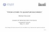 FROM ATOMS TO QUANTUM MACHINES - physinfo.frphysinfo.fr/pdf/Devoret-07-0-0724v1.pdf · "SEEING" ATOMS Jean Perrin Albert Einstein Paul Langevin Measurement and analysis of brownian