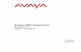 Avaya CMS Supervisor - Telesavers Guides/CC/CMS Report Design Guide 02-06.pdfAvaya Inc. is not responsible for the contents or reliability of any linked Web sites referenced elsewhere