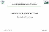JUNE CROP PRODUCTION - USDA · JUNE CROP PRODUCTION Executive Summary ... Prod By Class: Hard Red Bil Bu 1.02 - 0.8 + 31.3 Soft Red Mil Bu 428 +