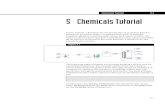 5 Chemicals Tutorial - Test Page for the Apache Web …eyrie.shef.ac.uk/peter/public/Chemicals.pdfChemicals Tutorial 5-1 5-1 5 Chemicals Tutorial In this Tutorial, a flowsheet for