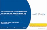 Hacking Intranet Websites from the Outside (Take 2)© 2007 WhiteHat Security, Inc. Denial Anger Bargaining Depression Acceptance “I patch my browser, have a firewall and use NAT.