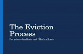 The Eviction Process - Philadelphia 2 Materials.pdf · intent to file for eviction ... •A Notice of Proposed Action is sent to the tenant. PHA: Required Landlord Communication with
