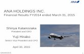 ANA HOLDINGS INC. 2 】 Ⅱ . FY2014 Financial Results 《 Details 》 【 Part 1 】 Ⅰ. FY2014 Financial Results and ... Performance in the first fiscal year of Mid-term Corporate