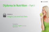 Diploma in Nutrition Part I - Cloud Object Storage | Store ... · Diploma in Nutrition –Part I. ... Low Carbohydrate Diet Ketosis- body burns fat stores ... Rewards and Benefits.