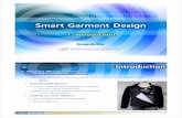 Smart Garment Design - Laboratory of Fashion Technology …fashiontech.snu.ac.kr/note/SmartGarment/01-Introductio… ·  · 2018-01-11SungminKim SEOUL NATIONAL UNIVERSITY Smart Garment