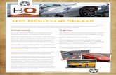 BROKERS QUARTERLY THE NEED FOR SPEED! · might not sound like much but at high speed on winding roads it can be exhausting for the driver. ... In the last issue of our BQ magazine