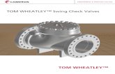 TOM WHEATLEY™¡lvulas de cheque - TOM...ENGINEERED & PROCESS VALVES CT-TOM-SCV-01 08/10 SWP-3M 2 TOM WHEATLEY TOM WheaTley SWing CheCk ValVeS introduction 3 Technical Overview 4