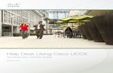 Help Desk Using Cisco UCCX February 2014 3 Preface Cisco Validated Designs (CVDs) provide the foundation for systems design based on common use cases or current engineering system