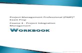 Project Management Professional (PMP)® Exam Prep …€¦ ·  · 2018-03-08Project Management Professional (PMP)® Exam Prep Course 4 - Project Integration Management