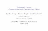 Yesterday™s Heroes: Compensation and Creative Risk …/media/others/events/2011/... ·  · 2014-11-15Flow pay captures compensation practices of principals ... Control for –rm