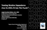 Treating Nicotine Dependence How Do ENDs Fit Into This …soahec.org/wp-content/uploads/2016/03/angela-shelton.pdf · Treating Nicotine Dependence How Do ENDs Fit Into This Puzzle?