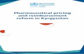 Pharmaceutical pricing and reimbursement reform … pricing and reimbursement reform in Kyrgyzstan Pharmaceutical pricing and reimbursement reform in Kyrgyzstan Address requests about