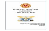 FORENSIC MEDICINE CLERKSHIP LOG BOOK 2014medicine.kln.ac.lk/depts/foremed/images/pdf/logbook.pdf · 1. INTRODUCTION The purpose of this log book is to keep a record of your cumulative