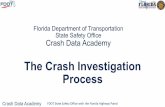 Crash Data Academy - Florida Department of Transportation data academy... · Crash Data Academy: The Crash Investigation Process ... All information and statements gathered will be