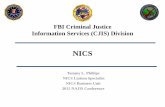 FBI Criminal Justice Information Services (CJIS) DivisionNAJIS 2015 - Session 8... · FBI Criminal Justice Information Services (CJIS) ... via a Manual Entry? ... has been transmitted