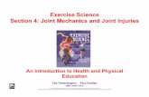 Exercise Science Section 4: Joint Mechanics and Joint … · Fibrous joint Cartilaginous joint Synovial joint ... Ankle Joint Injuries! ... Section 4 JointMechanicsandJointInjuries.ppt