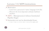 Lectures 3-4: MIPS instructions 3-4: MIPS instructions! ... RISC – CISC machines! ... Assembler pseudo-instruction li reg,constant