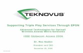 Supporting Triple Play Services Through EPON IEEE Supporting Triple Play... · –Huawei –Hyundai – Mitsubishi Electric –Nayna ... – Compatible with existing NMS and OAM.