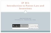 IP 101: Introduction to Patent Law and Inventionsorsp.kean.edu/policies/Introduction to Patent Law and Inventions.pdf · IP 101: Introduction to Patent Law and ... A sequence in a