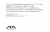 The 2015 Amendments to the FRCP, Part II: Rule 26 ... · Tort Trial and Insurance Practice Section. THE 2015 AMENDMENTS TO THE FRCP, PART II: RULE 26, PROPORTIONALITY, JUDICIAL INTERVENTION,