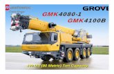 GMK4080-1 GMK4100B - Locke Crane Servic Crane Operating System ... OM501 LA 6 Cylinder 390 hp (290 kW) 106 Gallon (400L) Fuel Tank EUROMOT/EPA/CARB (off road) GMK4100B Drivetrain.