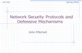 Network Security Protocols and Defensive … Security Protocols and Defensive Mechanisms John Mitchell CS 155 Spring 2016 2 Network security What is the network for? What properties
