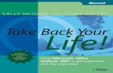 Take Back Your Life! Using Microsoft Office Outlook 2007 ... · Processing and Organizing Your E-Mail for 30 Minutes . . . . . . . .288 Awarenesses ...