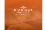 Budget 2014-15: Social Services, 13 May 2014 · 1 Social Services Building a strong welfare system The Government’s Budget welfare reforms are aimed at increasing everyone’s ability