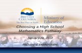 Choosing a High School Mathematics Pathway · Choosing a High School. Mathematics Pathway. January 26, 2010. Richard V. DeMerchant. Agenda.