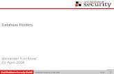 Database Rootkits - Red-Database-Security · Red-Database-Security GmbH Alexander Kornbrust, 01-Apr-2005 V1.07 3 Operating Systems and Databases are quite