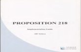 PROPOSITION 218 IMPLEMENTATION GUIDE ... Preface On November 5, 1996, the California electorate approved Proposition 218, the self-titled “Right to Vote on Taxes Act.” Proposition