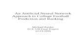 An Artificial Neural Network Approach to College Football ...ece539/project/mpp.pdf · Approach to College Football Prediction and Ranking ... allocated to this project, ... I had