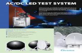 AC/DC LED TEST SYSTEM - Chroma Systems … Lighting Test System...AC/DC LED TEST SYSTEM MODEL 58158 LED Test system Key features: Simulate the real AC test condition and environment