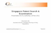 Singapore Patent Search & Examination - WIPO · Proposed changes to the patent system • P bli l i i J l 2009Public consultation in Jul 2009 • Key changes proposed in Jul 2009: