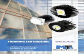 TRIDONIC LED COOLING - led-heatsink.com · Gen2 Classic, G2-LES-65 AC Gen3 65mm EXC, ADV ModuLED Micro 8680 Tridonic Modular LED Star cooler ... Cooling performance 5,500 - 11,000