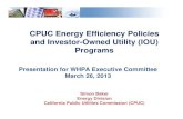 CPUC Energy Efficiency Policies and Investor-Owned … · CPUC Energy Efficiency Policies and Investor-Owned Utility (IOU) Programs Presentation for WHPA Executive Committee March