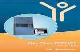 FluorChem FC2 HD2 Rev 2 HD2 and FC2 User Guide FluorChem HD2 and FC2 User Guide P/N 94-15068-00 Revision 2, June 2010 For research use only. Not for use in diagnostic procedures Patents
