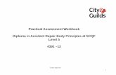 4391-12 assessment workbook - City and Guilds Diploma in Accident Repair Body Principles at SCQF Level 5 This Diploma is made up of the following units Unit number Unit title Assessment