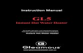 Instant Hot Water Heater Hot Water Heater 1 Thankyou for choosing the GL5-15 complete home instant hot water unit. Your safety is very important! This manual provides many important