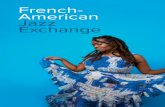 French- American Jazz Exchangeface-foundation.org/french-american-jazz-exchange/documents/FAJE... · ingenuity, artistry, and a vision for the evolving contemporary jazz scene. ...