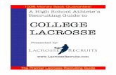 Recruiting Guide By LacrosseRecruits - Depew Lacrosse …depewlacrosseclub.org/HSRecruitingGuide.pdf · 1 LacrosseRecruits.com is a recruiting tool that maximizes the exposure a high