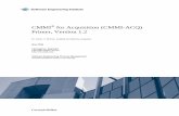 CMMI® for Acquisition (CMMI-ACQ) Primer, Version 1 · Permission to reproduce this document and to prepare derivative works from this document for ... 1.2 CMMI Terminology 2 1.3