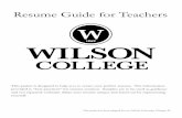 Resume Guide for Teachers - my.wilson.edu · Resume Guide for Teachers This packet is designed to help you to create your perfect resume. The information provided is “best practices”