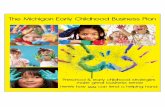 The Michigan Early Childhood Business Plan - bridgemi.com · The Michigan Early Childhood Business Plan Preschool & early childhood strategies ... – Oklahoma.” .