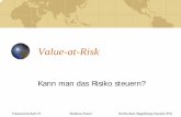 Value-at-Risk - stendal.hs-magdeburg.de · Finanzwirtschaft VI Matthias Paesel Hochschule Magdeburg-Stendal (FH) Was versteht man unter „Value-at-Risk? Sehr ausgefeiltes Verfahren